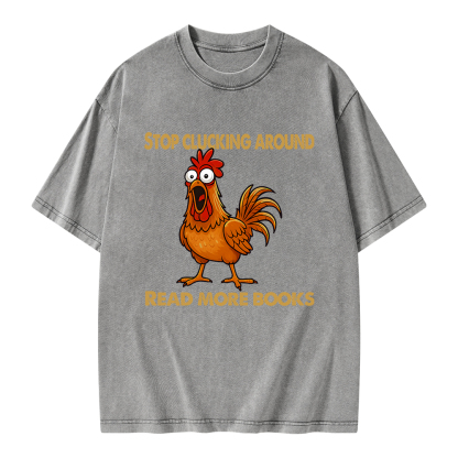 Pagewings Stop Clucking Around Read More Books Unisex Washed T-shirt