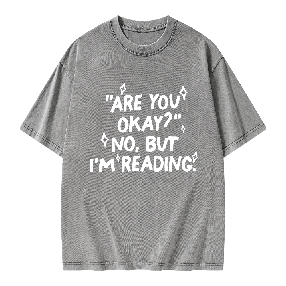 Pagewings Are You Okay No But I'm Reading Unisex Washed T-shirt