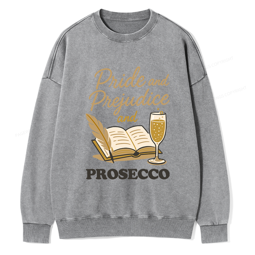 Pagewings Pride And Prejudice And Prosecco Unisex Washed Sweatshirt