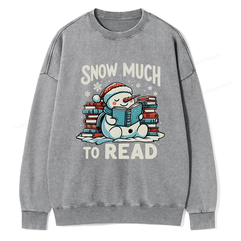 Pagewings Snow Much To Read Unisex Washed Sweatshirt