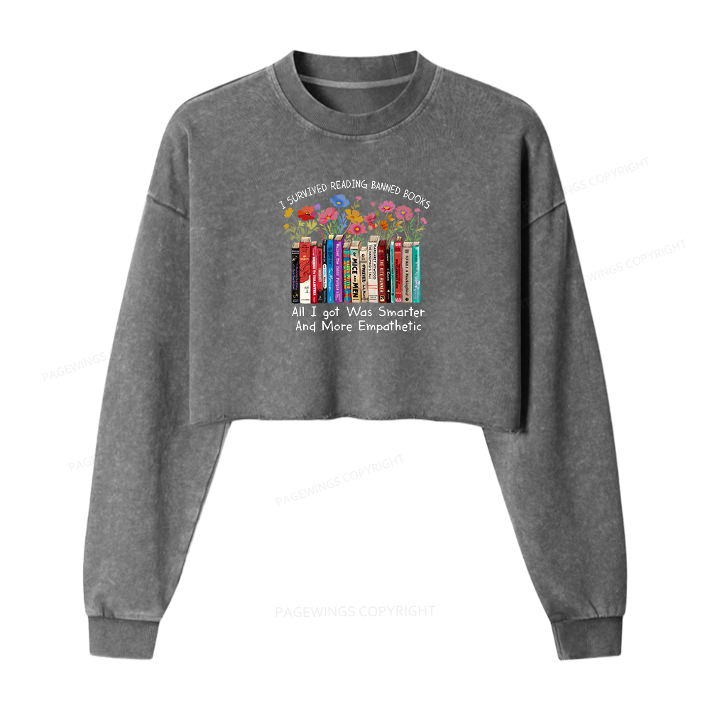 Pagewings Survived Banned Books Got Smarter Women Washed Crop Sweatshirt