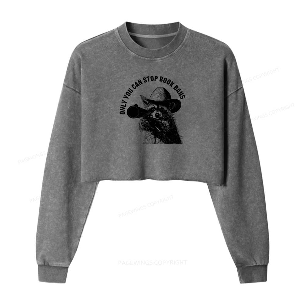 Pagewings Only You Can Stop Book Bans Women Washed Crop Sweatshirt