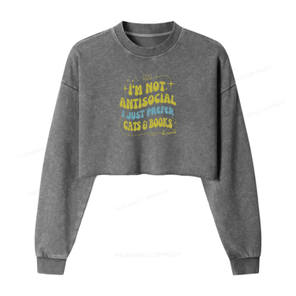 Pagewings I'm Not Antisocial I Just Prefer Cats And Books Women Washed Crop Sweatshirt