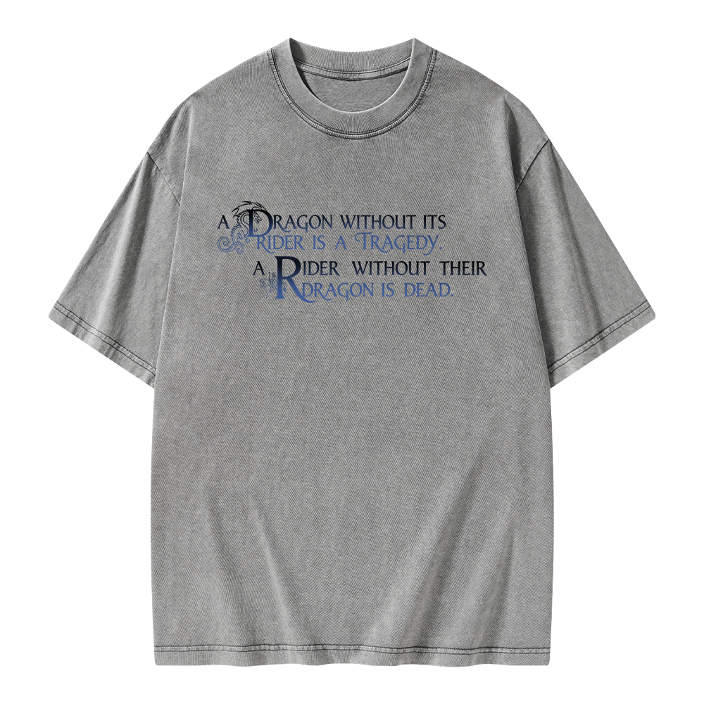 Pagewings A Dragon Without Its Rider Is A Tragedy Unisex Washed T-shirt