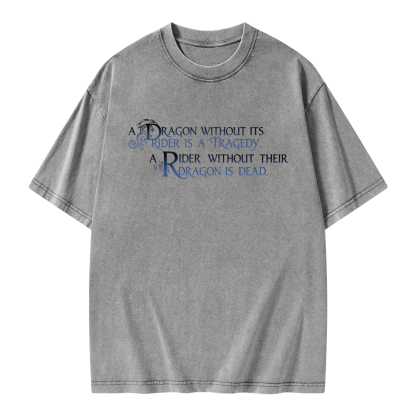 Pagewings A Dragon Without Its Rider Is A Tragedy Unisex Washed T-shirt