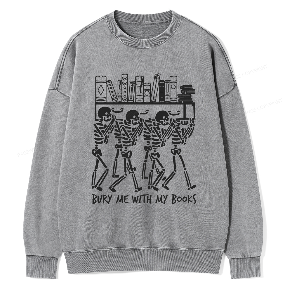 Pagewings Bury Me With My Books Unisex Washed Sweatshirt