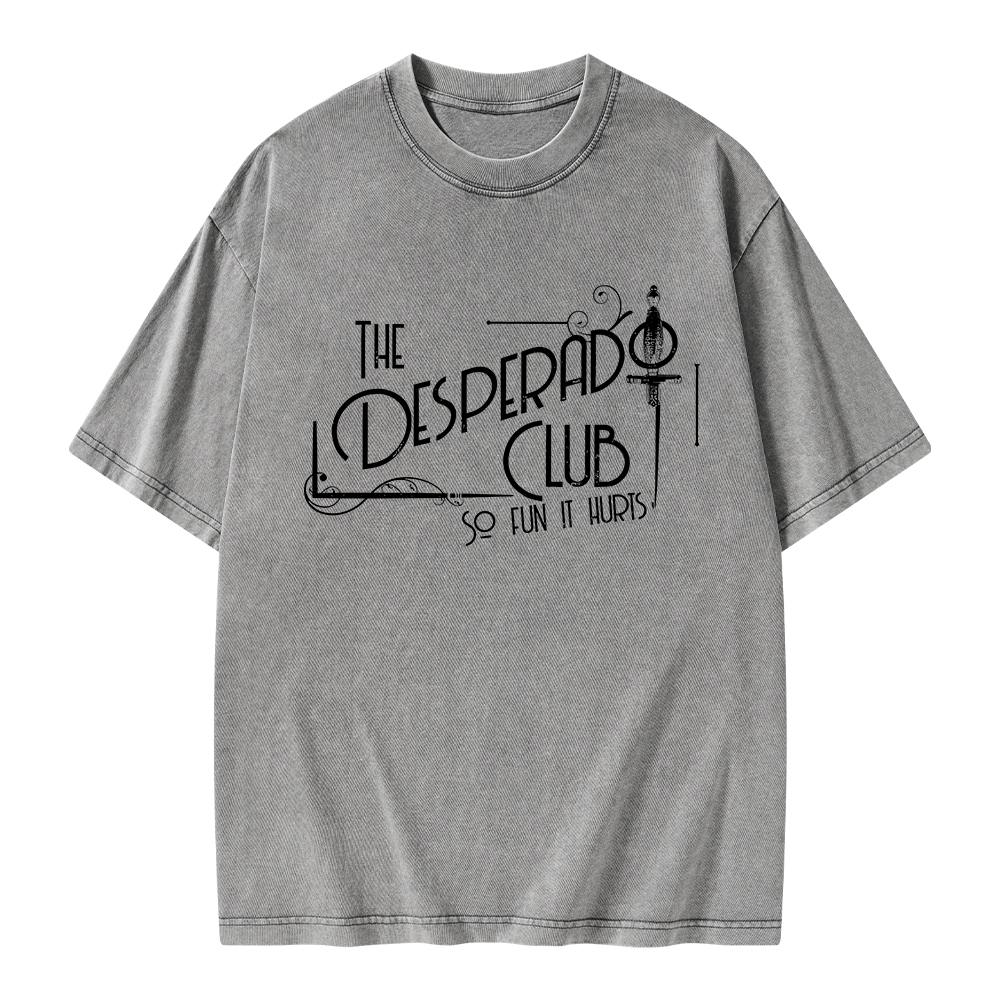 Pagewings The Desperado Club So Fun It Hurts Unisex Washed T-shirt