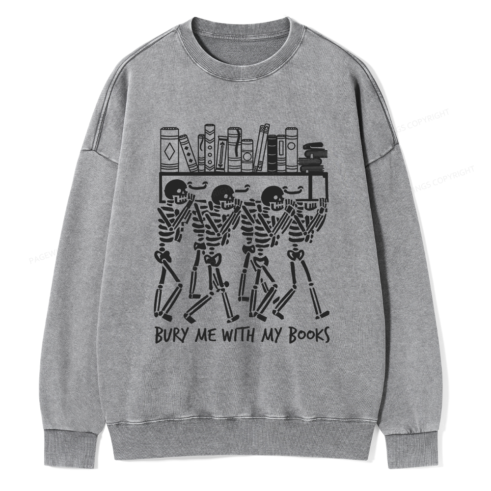 Pagewings Bury Me With My Books Unisex Washed Sweatshirt