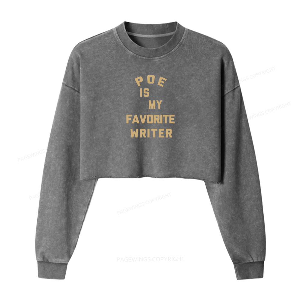 Pagewings Personalized Name Poe Is My Favorite Writer Women Washed Crop Sweatshirt