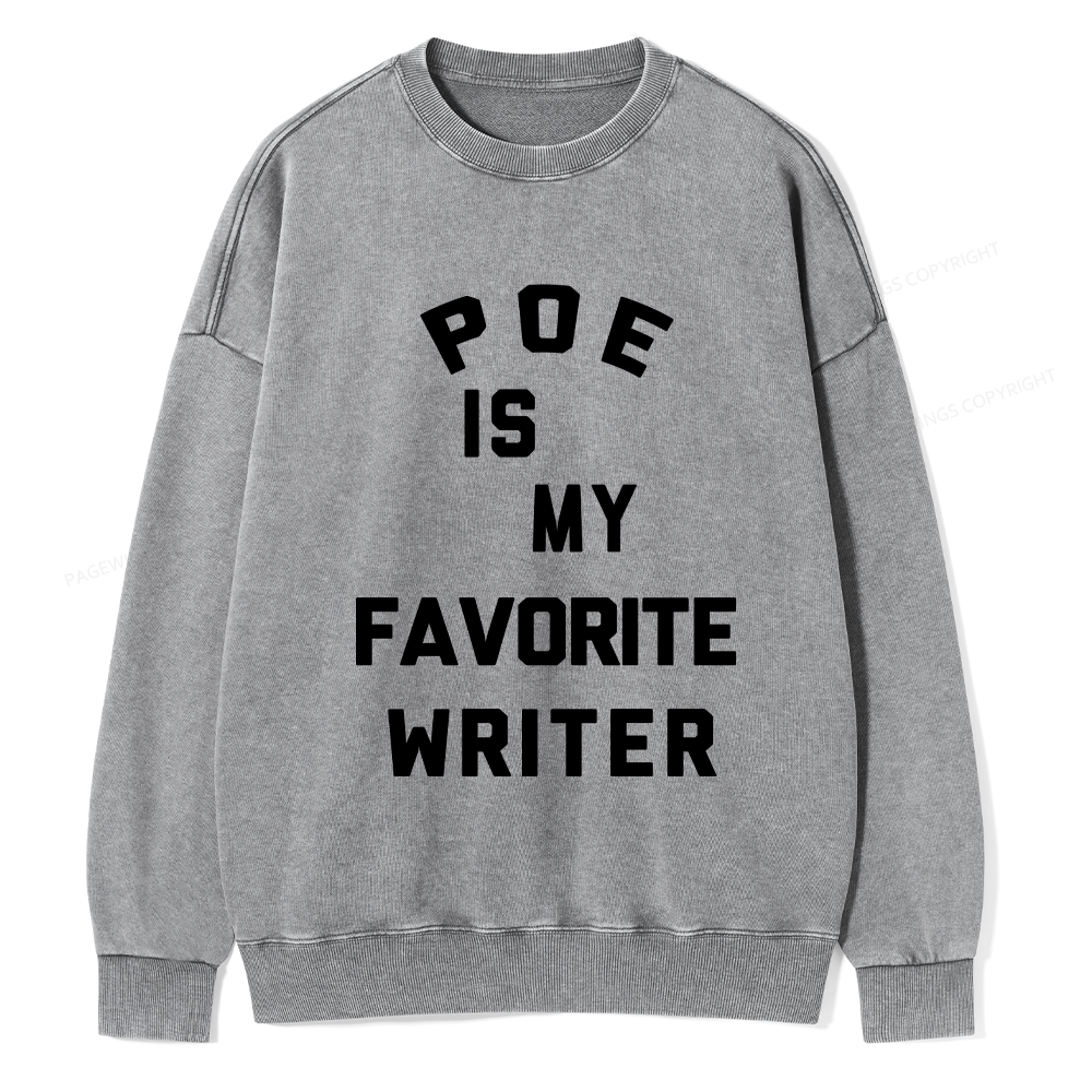 Pagewings Personalized Name Poe Is My Favorite Writer  Unisex Washed Sweatshirt