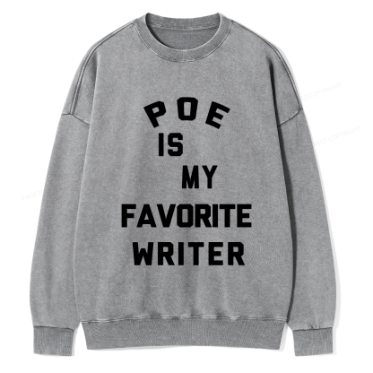 Pagewings Personalized Name Poe Is My Favorite Writer  Unisex Washed Sweatshirt