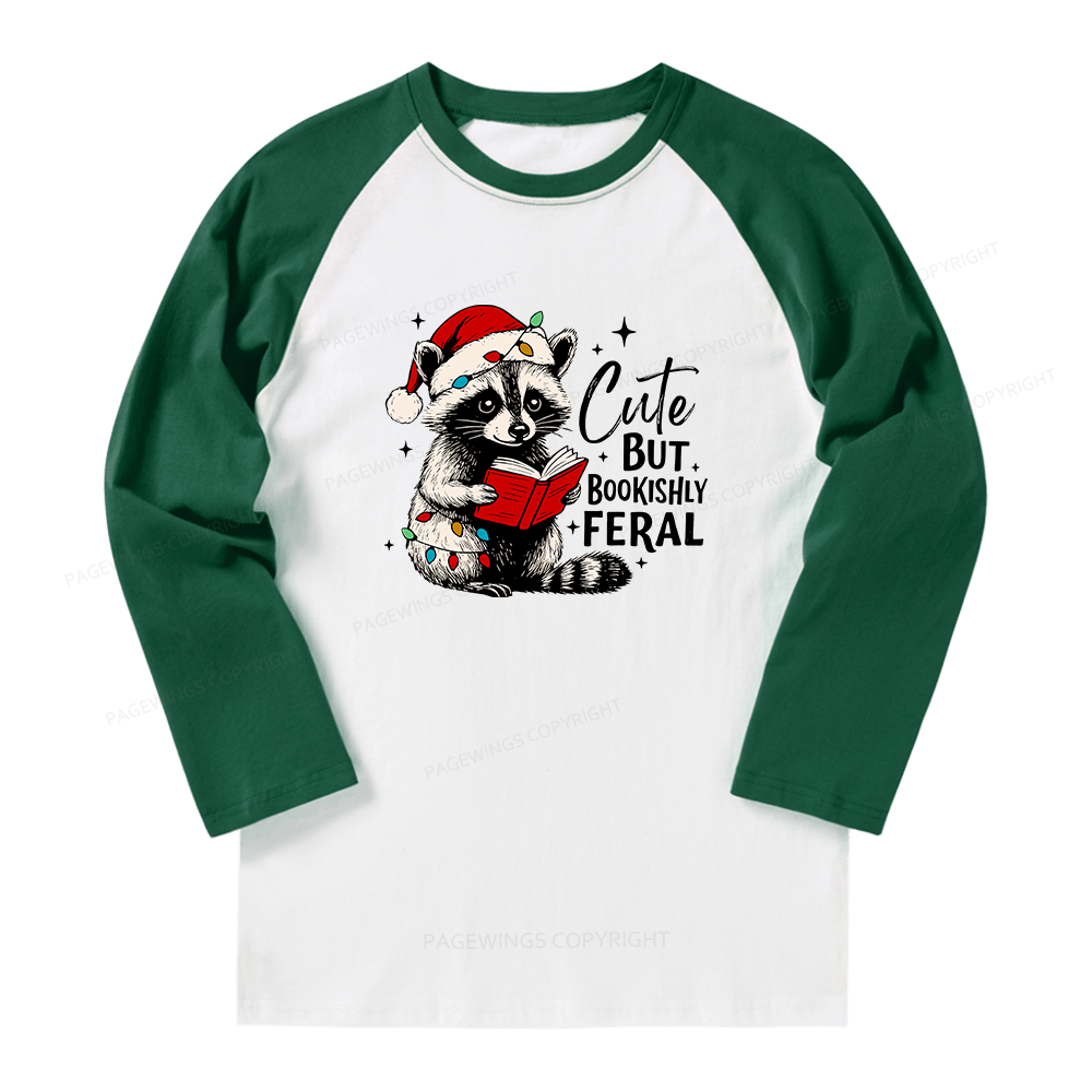 Pagewings Cute But Feral Long Sleeve Raglan T-shirt
