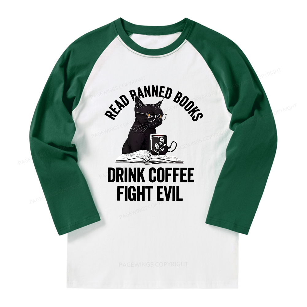 Pagewings Read Books Drink Coffee Fight Evil Long Sleeve Raglan T-shirt