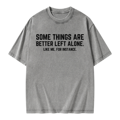Pagewings Some Things Are Better Left Alone Unisex Washed T-shirt
