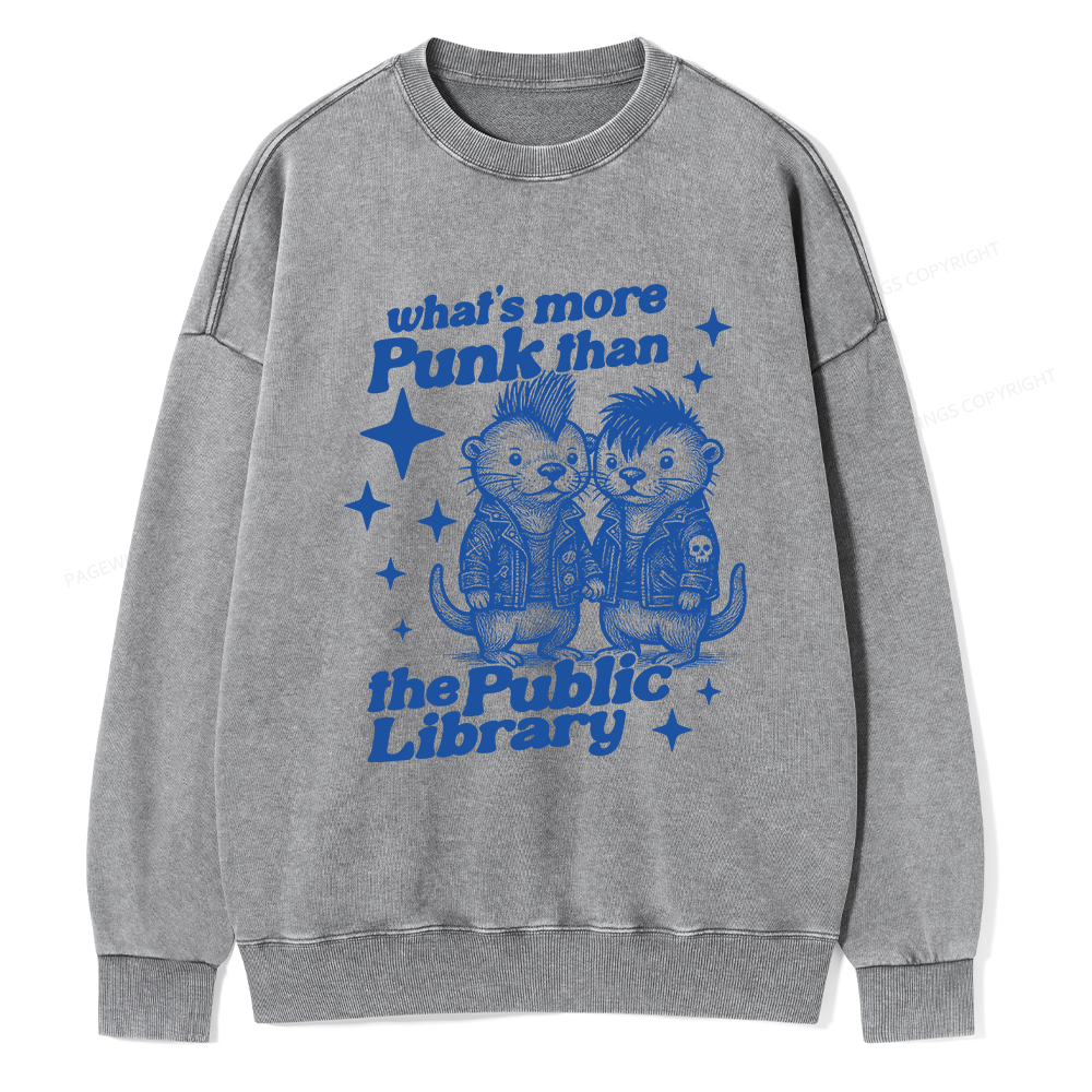 Pagewings What’s More Punk Than The Public Library Unisex Washed Sweatshirt