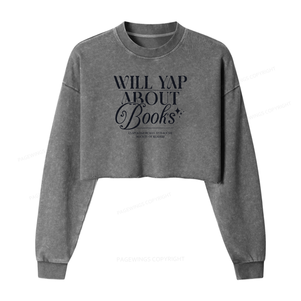 Pagewings Will Yap About Books Women Washed Crop Sweatshirt
