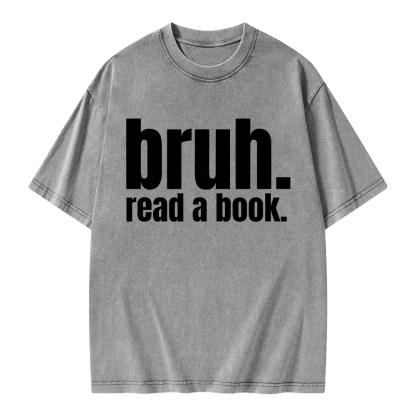 Pagewings Bruh Read A Book Unisex Washed T-shirt