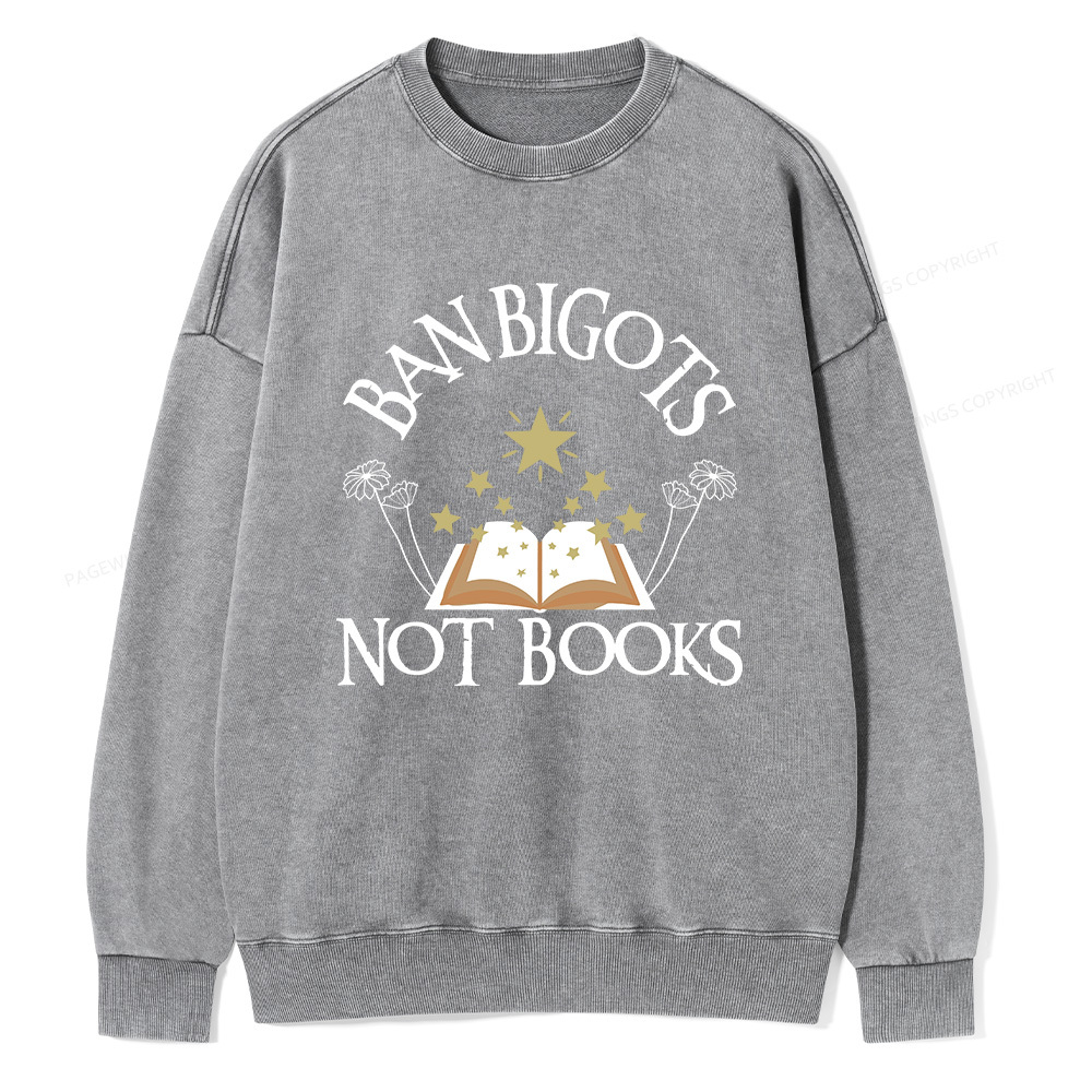 Pagewings Ban Bigots Not Books Unisex Washed Sweatshirt