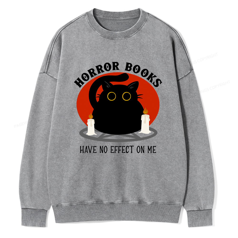 Pagewings Horror Books Have No Effect On Me Unisex Washed Sweatshirt