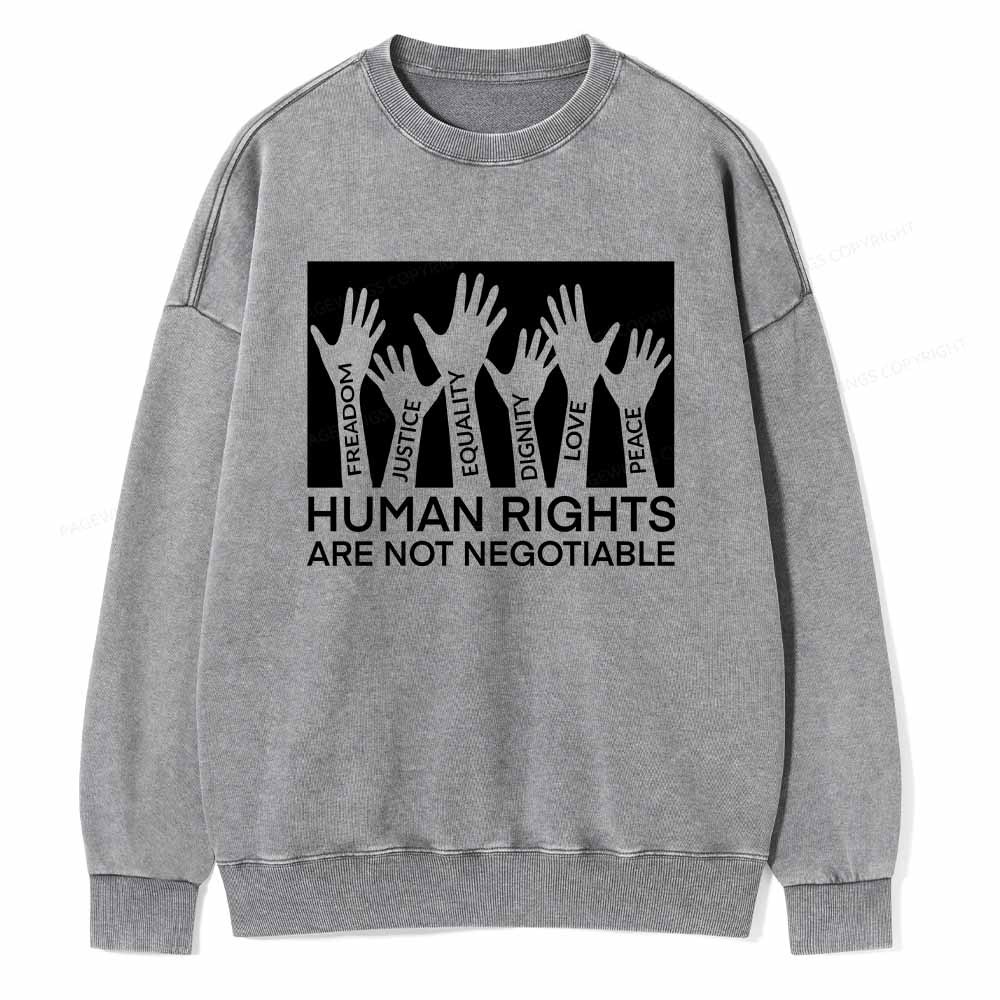 Pagewings Human Rights Are Not Negotiable Shirt Unisex Washed Sweatshi