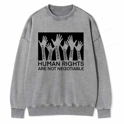 Pagewings Human Rights Are Not Negotiable Shirt Unisex Washed Sweatshirt