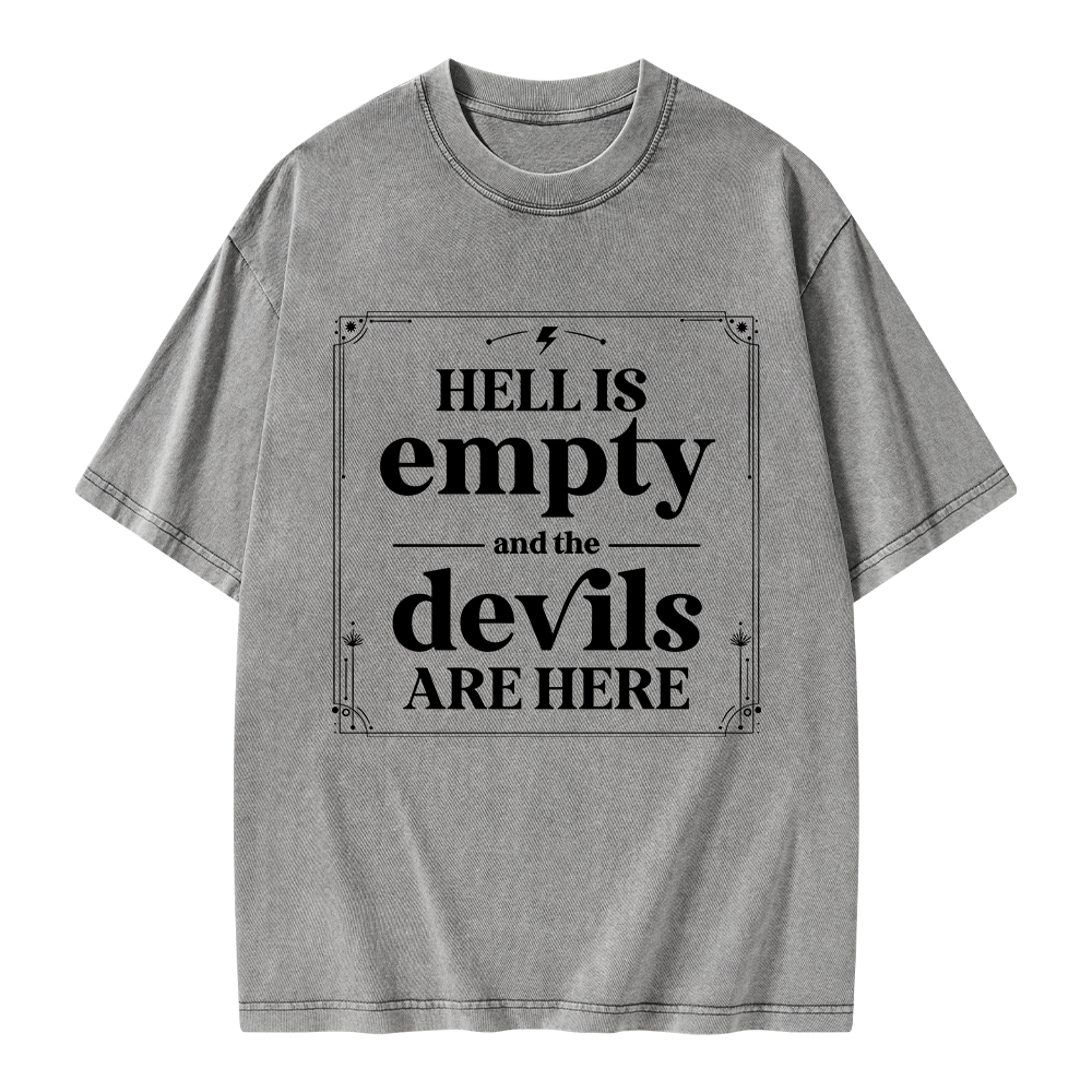 Pagewings Hell Is Empty And The Devils Are Here Unisex Washed T-shirt