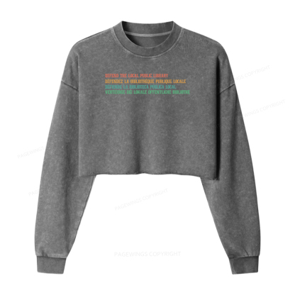 Pagewings Defend the Local Public Library Women Washed Crop Sweatshirt