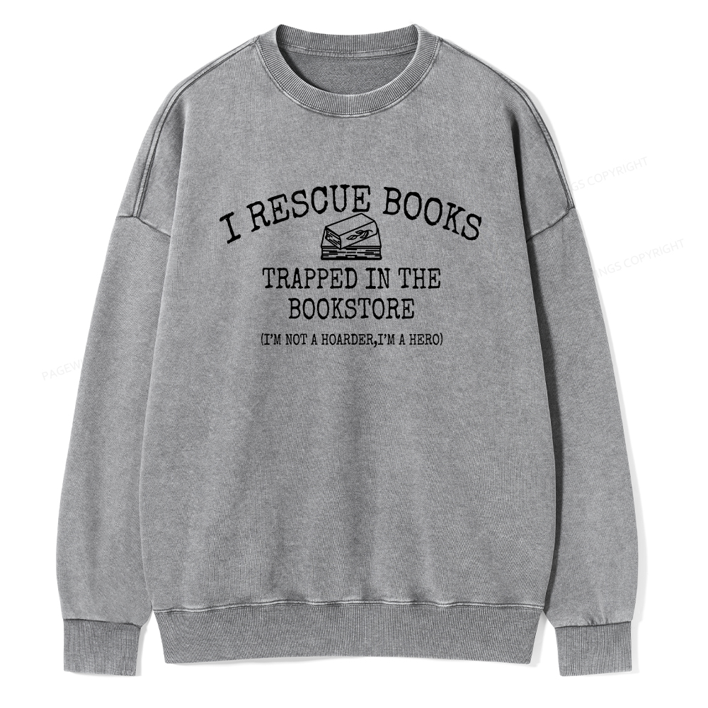 Pagewings Rescue Books Trapped In The Bookstore Unisex Washed Sweatshirt