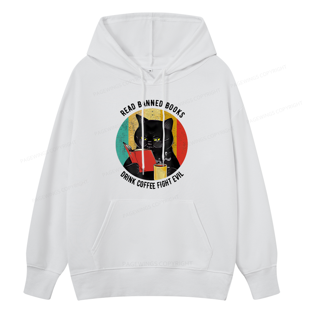 Pagewings Read Banned Books Drink Coffee Fight Evil Unisex Classic Hoodie
