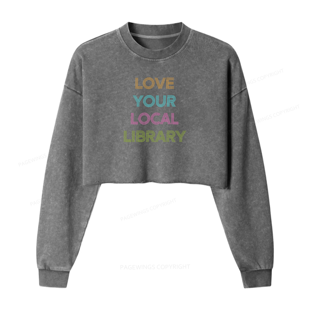 Pagewings Love Your Local Library Women Washed Crop Sweatshirt