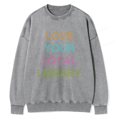 Pagewings Love Your Local Library Unisex Washed Sweatshirt