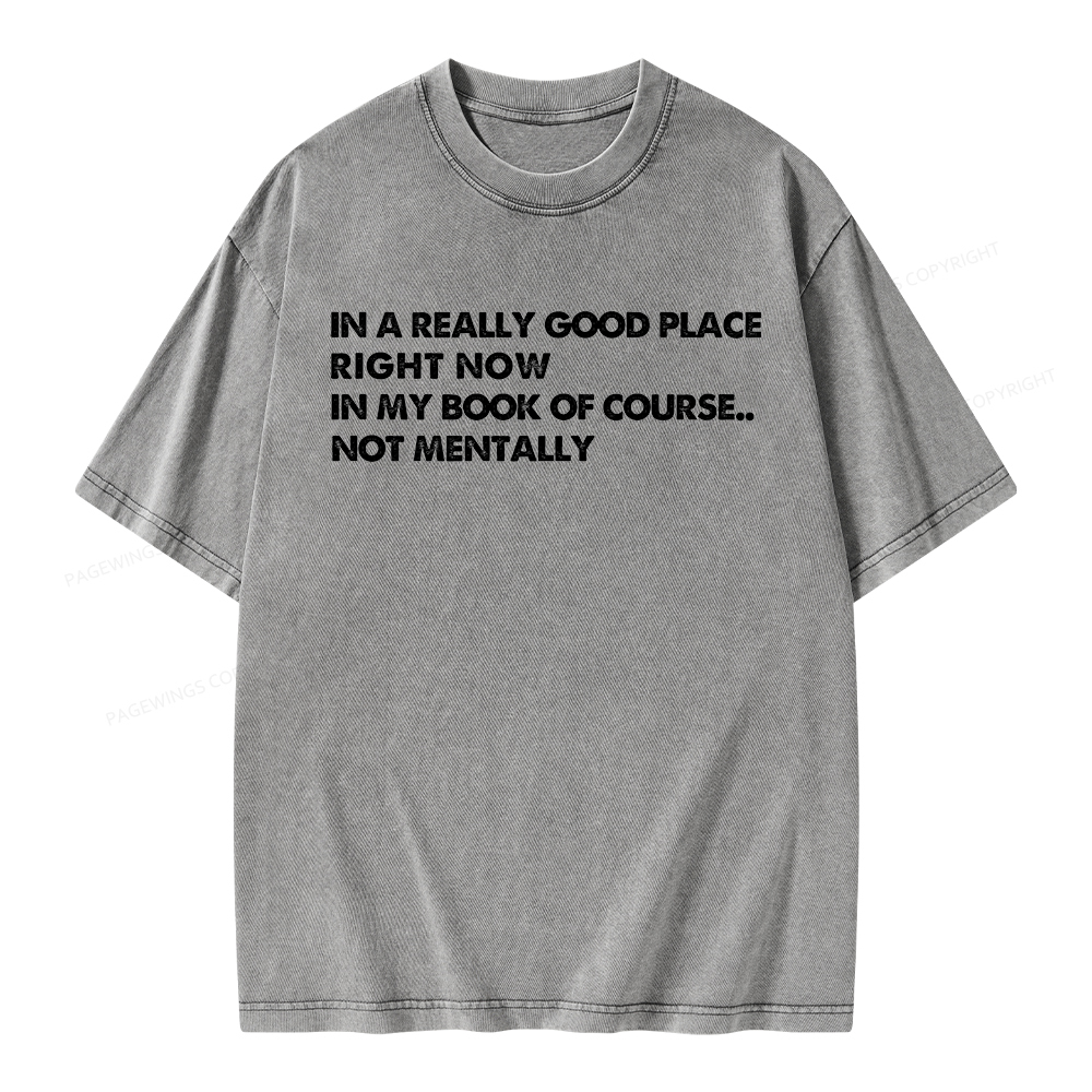 Pagewings In A Really Good Place Right Now Unisex Washed T-shirt