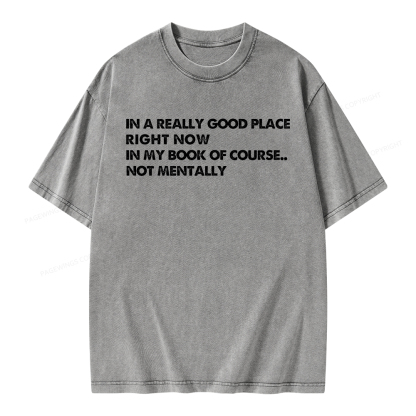 Pagewings In A Really Good Place Right Now Unisex Washed T-shirt