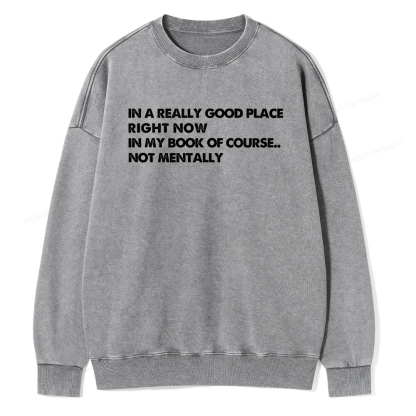 Pagewings In A Really Good Place Right Now Unisex Washed Sweatshirt