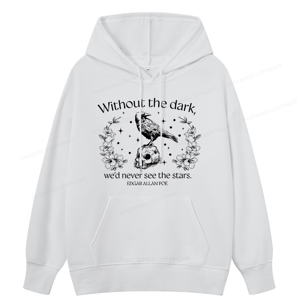 Pagewings Without The Dark We'd Never See The Stars Unisex Classic Hoodie