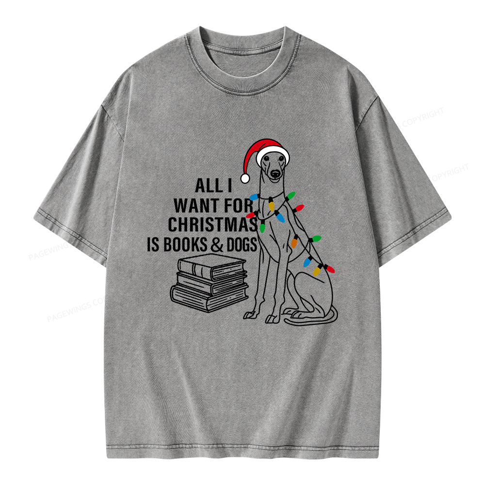 Pagewings All I Want For Christmas Is Books and Dogs Unisex Washed T-shirt