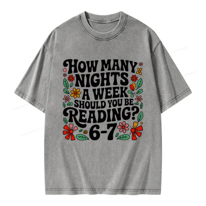 Pagewings How Many Nights A Week Should You Be Reading 6-7 Unisex Washed T-shirt