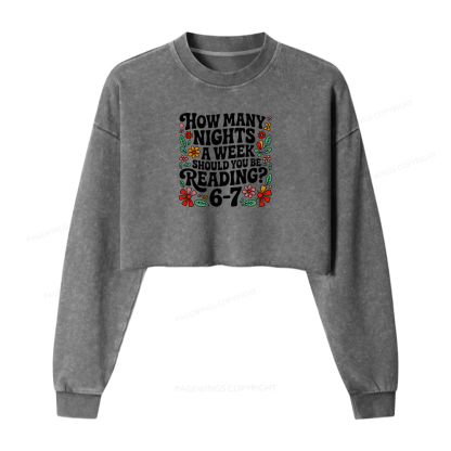 Pagewings How Many Nights A Week Should You Be Reading 6-7 Women Washed Crop Sweatshirt