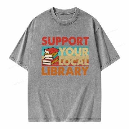 Pagewings Support Your Local Library Book Lover Student Shirt ltsp T-Shirt Unisex Washed T-shirt