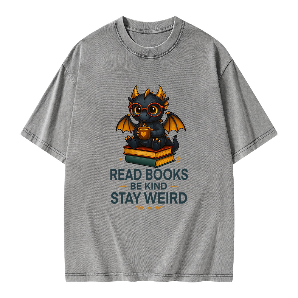 Pagewings Funny Dragon Read Books Be Kind Stay Weird Unisex Washed T-shirt