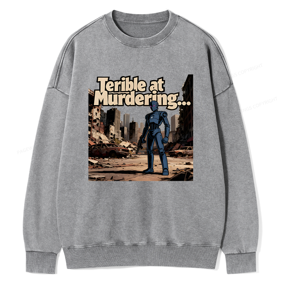 Pagewings Terible At Murdering... Great At Binging Unisex Washed Sweatshirt