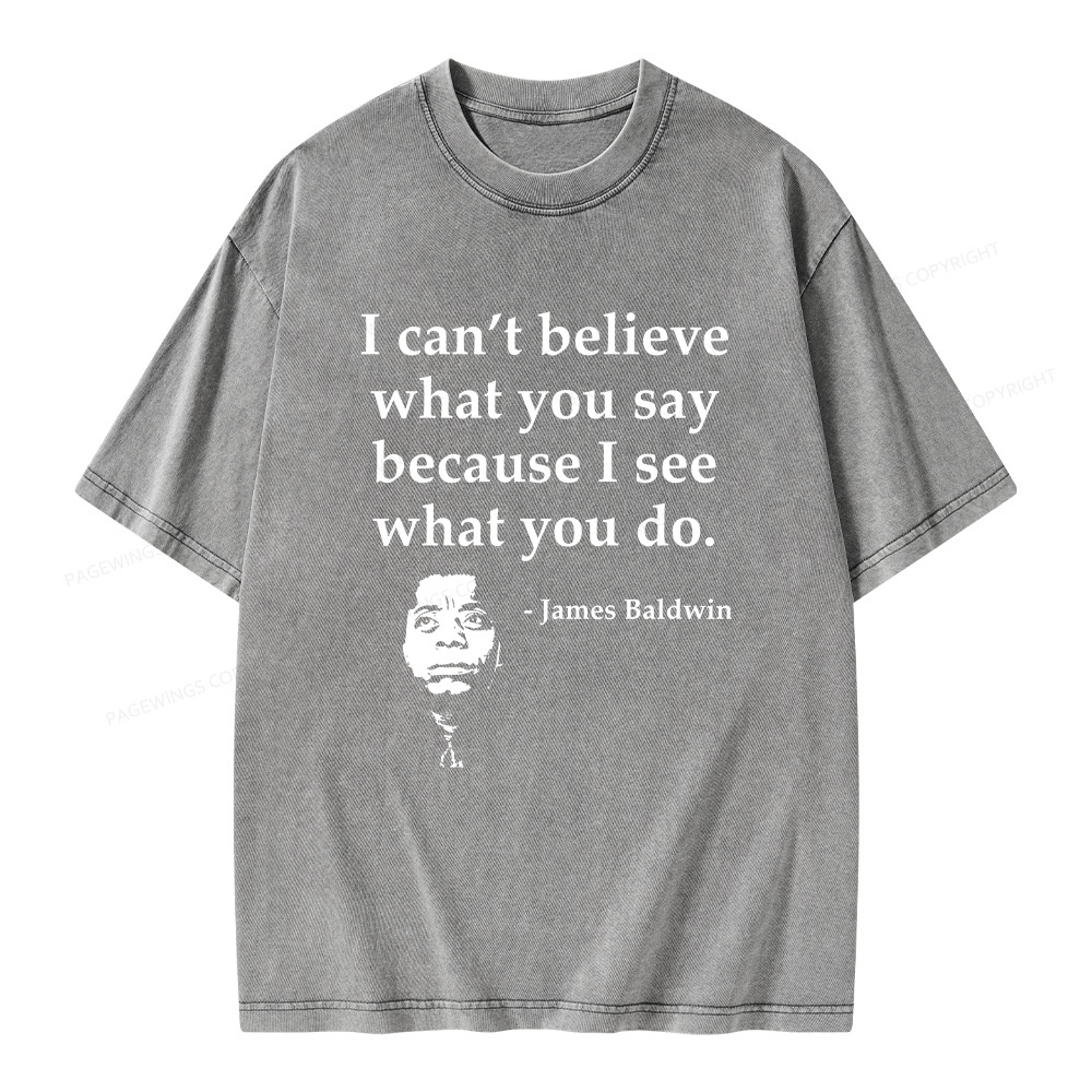 Pagewings I Can’t Believe What You Say Unisex Washed T-shirt
