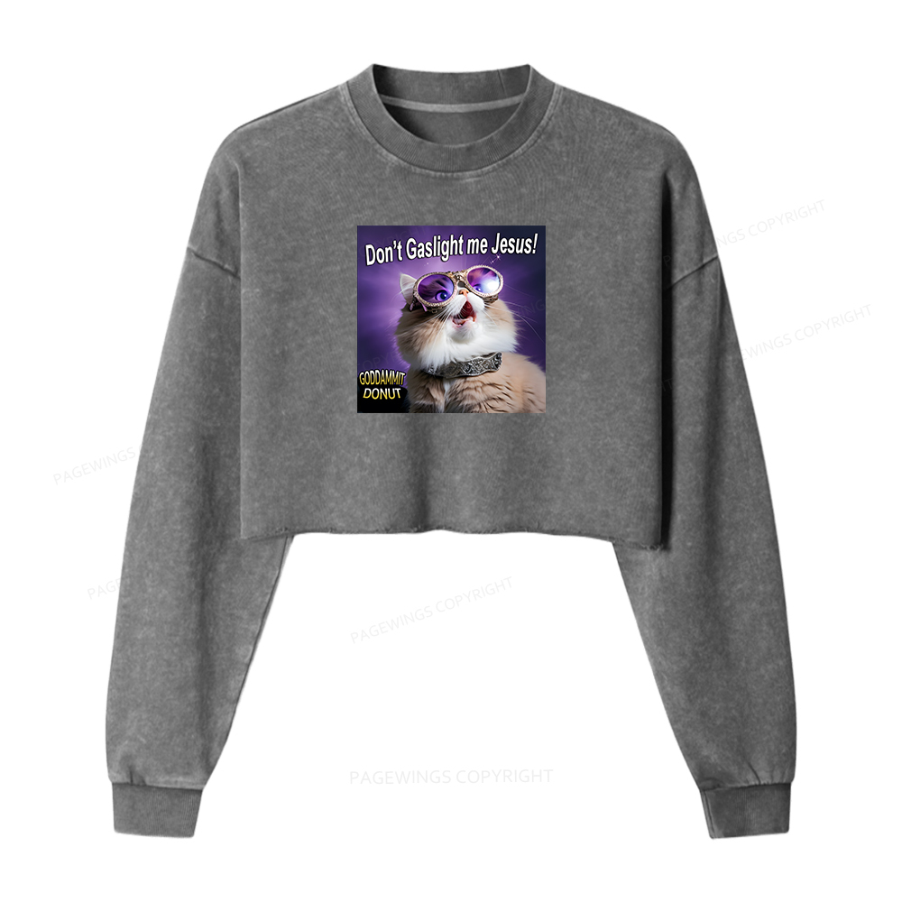 Pagewings Don't Gaslight Me Jesus Women Washed Crop Sweatshirt