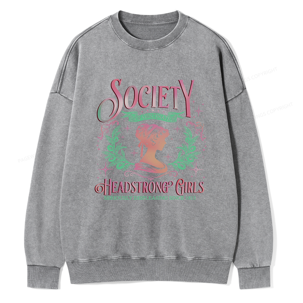 Pagewings Society Of Obstinate Headstrong Girls Jane Unisex Washed Sweatshirt