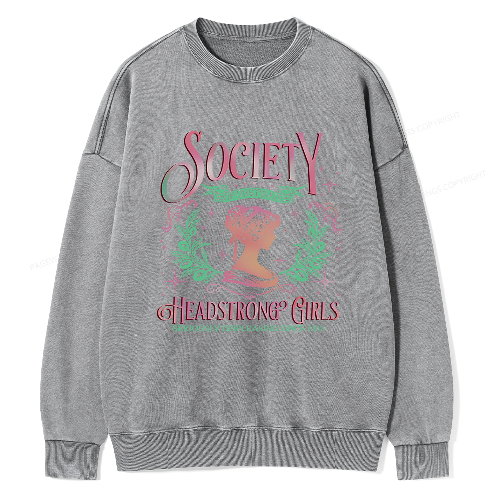 Pagewings Society Of Obstinate Headstrong Girls Jane Unisex Washed Sweatshirt