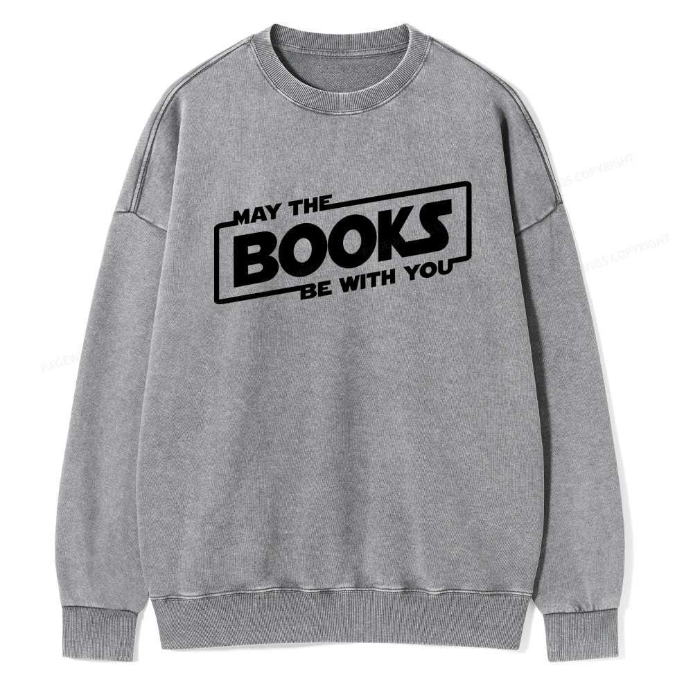 Pagewings May the Books Be With You Unisex Washed Sweatshirt