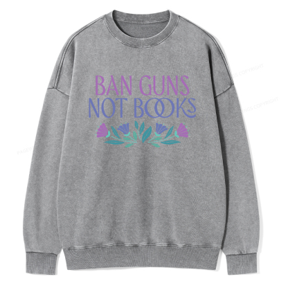 Pagewings Ban Guns Not Books Unisex Washed Sweatshirt