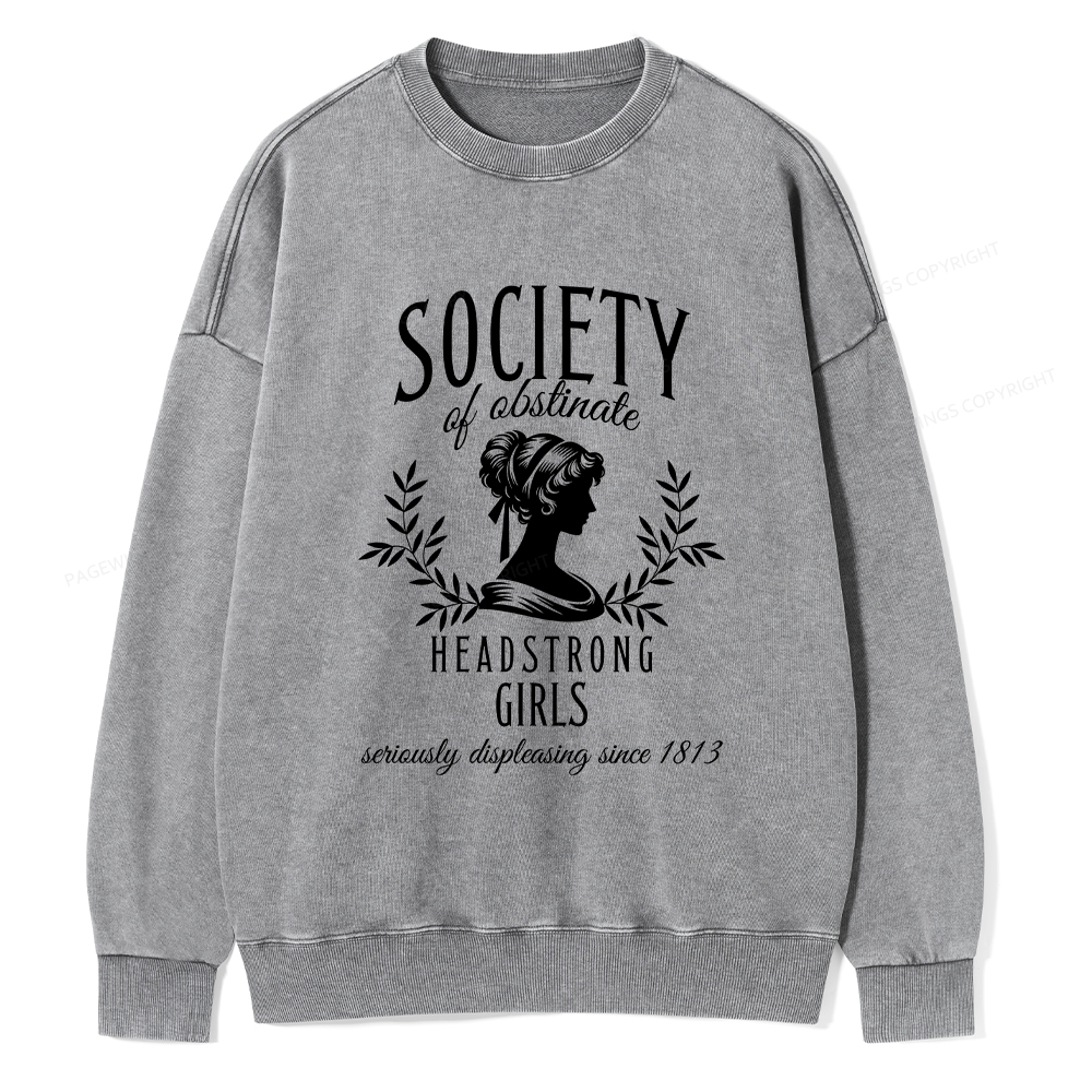 Pagewings Society Of Obstinate Headstrong Girls Unisex Washed Sweatshirt