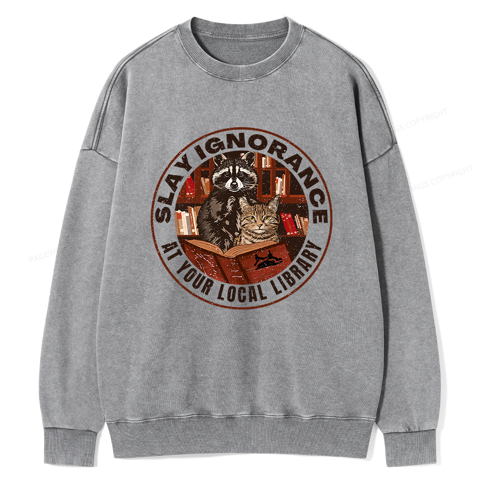 Pagewings Slay Ignorance At Your Local Library Unisex Washed Sweatshirt