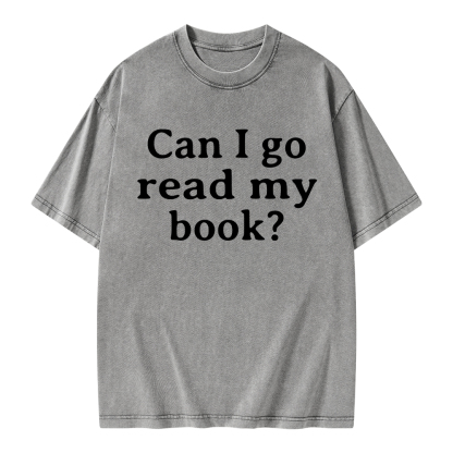 Pagewings Can I Go Read My Book Unisex Washed T-shirt